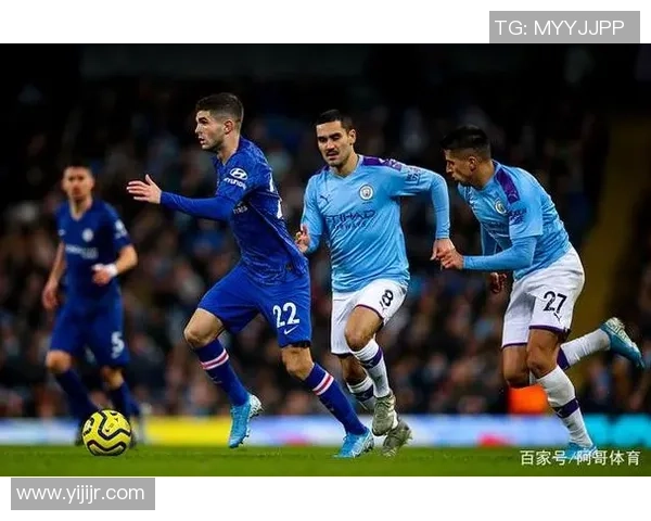 精彩对决足球直播切尔西迎战曼城全方位解析赛事看点与球员表现